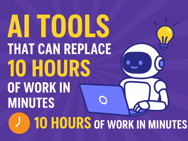 AI Tools That Replace 10 Hours of Work in Minutes | Best AI Tools of 2025